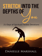 Stretch Into the Depths of You: 21-Days of Spiritual Fitness Devotions