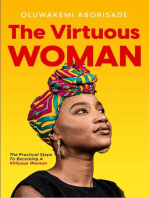 The Virtuous Woman: The Practical Steps to Becoming a Virtuous Woman