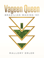 Vageen Queen: Brazilian Waxing 101