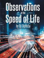 Observations at the Speed of Life