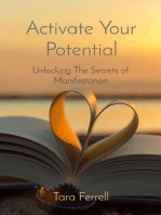 Activate Your Potential: Unlocking The Secrets of Manifestation