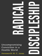 Radical Discipleship: Uncompromising Conviction in a Hostile World