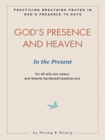 God's Presence and Heaven In the Present: Practicing Breathing Prayer in God's Presence 70 Days