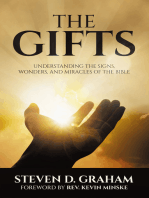 The Gifts: Understanding the Signs, Wonders, and Miracles of the Bible