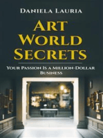 Art World Secrets: Your passion is a million-dollar business