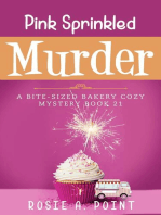 Pink Sprinkled Murder: A Bite-sized Bakery Cozy Mystery, #21