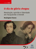 O Dia de Glória Chegou: Revolução, opinião e liberdade em Tocqueville e Arendt