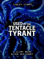 Used By The Tentacle Tyrant: A Slimy BDSM Alien Sex Short