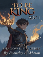 To Be King: Arc 1