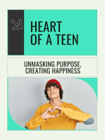 Heart of a Teen: Unmasking Purpose, Creating Happiness