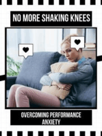 No More Shaking Knees: Overcoming Performance Anxiety