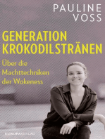 Generation Krokodilstränen: Über die Machttechniken der Wokeness