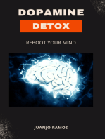 Dopamine Detox: Reboot Your Mind