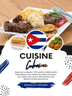 Cuisine Cubaine: Apprenez à Préparer +50 Recettes Traditionnelles Authentiques, des Entrées, des Plats Principaux, des Soupes, des Sauces, des Boissons, des Desserts et Bien Plus Encore: Saveurs du Monde: Un Voyage Culinaire