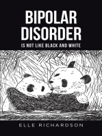 BIPOLAR DISORDER IS NOT LIKE BLACK AND WHITE