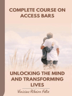 Complete Course on Access Bars Unlocking the Mind and Transforming Lives