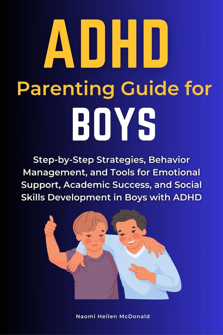 ADHD Parenting Guide for Boys by Naomi Hellen McDonald (Ebook) - Read ...