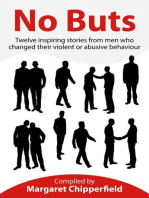 No Buts - Twelve inspiring stories from men who changed their violent or abusive behaviour