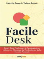 Facile Desk: Scopri come trasformare la tecnologia in un alleato per il successo del tuo business e della tua vita personale