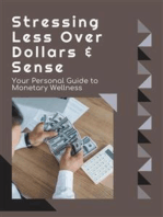 Stressing Less Over Dollars & Sense: Your Personal Guide to Monetary Wellness