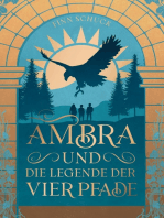Ambra und die Legende der vier Pfade: Ein spannendes Fantasy-Epos für alle, die in eine neue Welt eintauchen und sich in ihr verlieren möchten