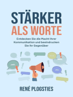 Stärker als Worte: Entdecken Sie die Macht Ihrer Kommunikation und beeindrucken Sie Ihr Gegenüber