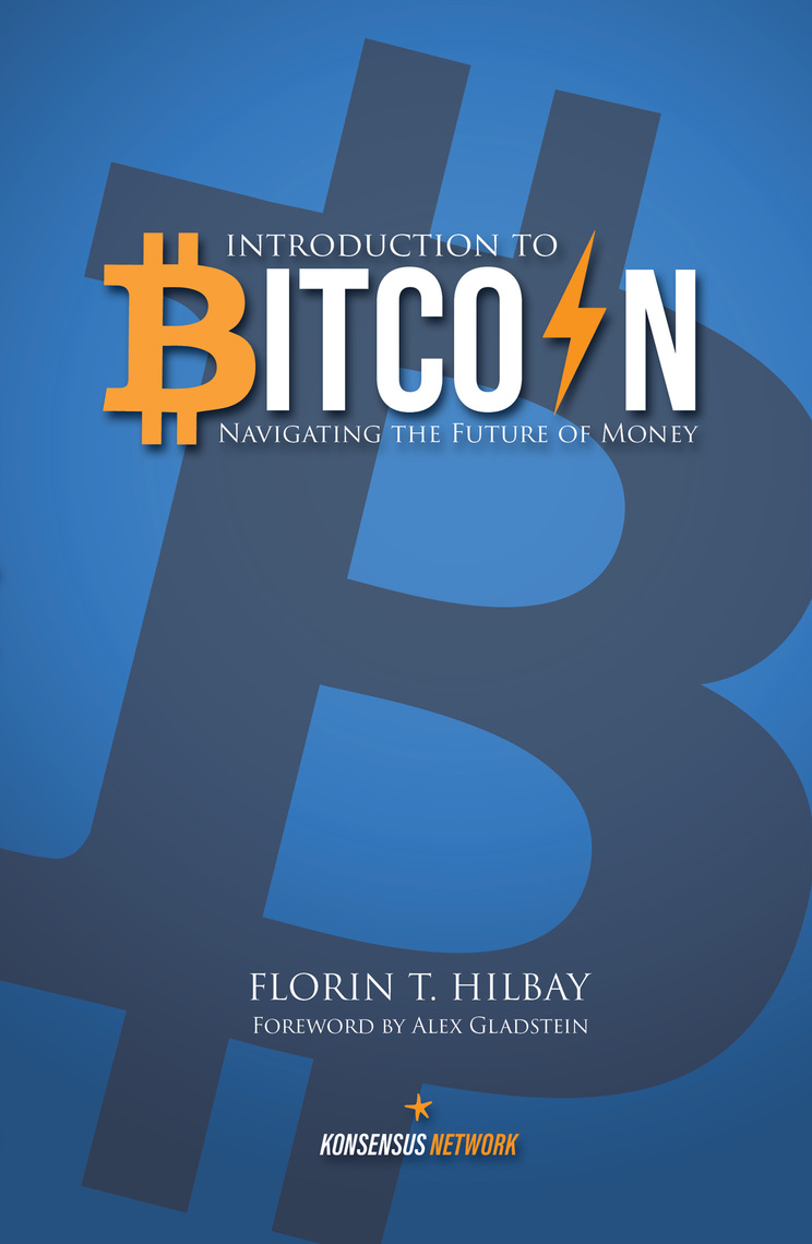 Introduction to Bitcoin by Florin Hilbay (Ebook) - Read free for 30 days