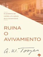 Ruina o avivamiento: El problema del cambio y la ruptura de lo convencional