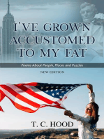 I've Grown Accustomed to My Fat: Poems About People, Places and Puzzles