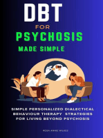 DBT for Psychosis Made Simple: Simple Personalized DBT Strategies for Living Beyond Psychosis