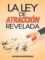 La Ley de Atracción Revelada: Cómo Utilizar la Ley de Atracción para Lograr Abundancia, Salud y Felicidad