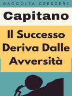 Il Successo Deriva Dalle Avversità: Raccolta Crescere, #16