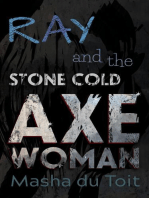 Ray and the Stone Cold Axe Woman: Ray and the Echoes, #2
