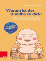 Warum ist der Buddha so dick?: 101 Fragen und Antworten aus der Welt der Religionen