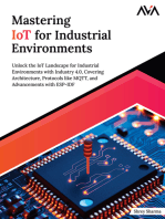 Mastering IoT For Industrial Environments: Unlock the IoT Landscape for Industrial Environments with Industry 4.0, Covering Architecture, Protocols like MQTT, and Advancements with ESP-IDF
