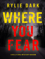 Where You Fear (A Kelly Cruz Mystery—Book Five)