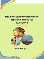 The Everyday Health Guide: Tips and Tricks for Everyone
