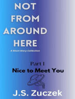 Nice to Meet You: Not From Around Here, #1