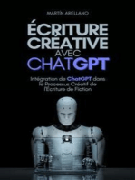 Écriture Créative avec ChatGPT: Intégration de ChatGPT dans le Processus Créatif de l'Écriture de Fiction