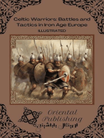 Celtic Warriors Battles and Tactics in Iron Age Europe