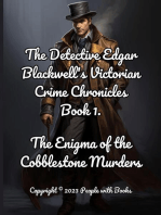 The Detective Edgar Blackwell's Victorian Crime Chronicles Book 1: "The Enigma of the Cobblestone Murders.": The Detective Edgar Blackwell's Victorian Crime Chronicles, #1