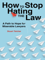 How to Stop Hating the Law: A path to hope for miserable lawyers