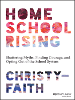 Homeschool Rising: Shattering Myths, Finding Courage, and Opting Out of the School System