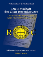 Die Botschaft der alten Rosenkreuzer: Die esoterische Bedeutung der FAMA FRATERNITATIS von 1614