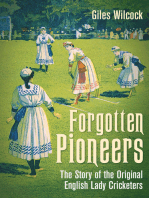 Forgotten Pioneers: The Story of the Original English Lady Cricketers
