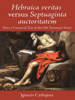Hebraica veritas versus Septuaginta auctoritatem: Does a Canonical Text of the Old Testament Exist?