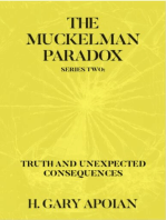 THE MUCKELMAN PARADOX: SERIES TWO-TRUTH AND UNEXPECTED CONSEQUENCES
