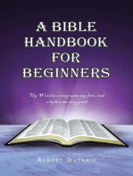 A Bible Handbook For Beginners: Thy Word is a lamp unto my feet, and a light unto may path