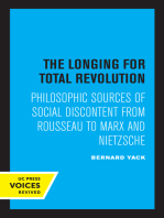 The Longing for Total Revolution: Philosophic Sources of Social Discontent from Rousseau to Marx and Nietzsche