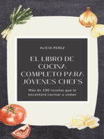 El libro de cocina completo para jóvenes chefs